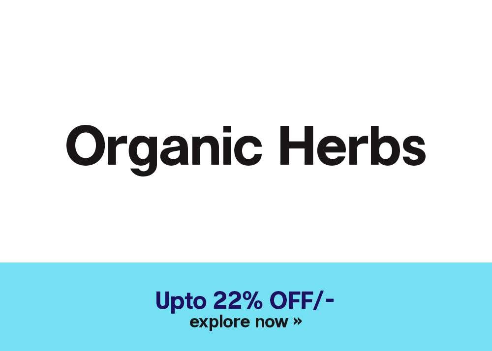 Organic Herbs Upto 22%